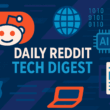daily reddit tech digest