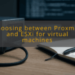 img choosing between proxmox and esxi for virtual machines proxmox vs esxi