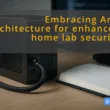 img embracing arm architecture for enhanced home lab security