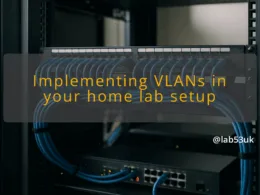 img implementing vlans in your home lab setup