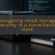 img navigating cloud storage security in a surveillance state