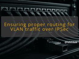 img ensuring proper routing for vlan traffic over ipsec ipsec tunnel