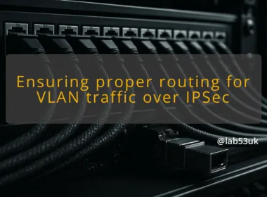 img ensuring proper routing for vlan traffic over ipsec ipsec tunnel