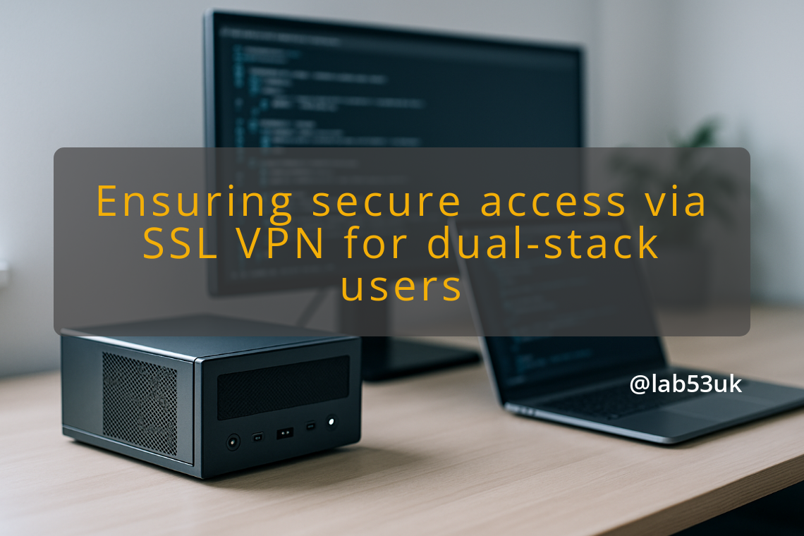 img ensuring secure access via ssl vpn for dual stack users ssl vpn dual stack