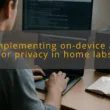 img implementing on device ai for privacy in home labs