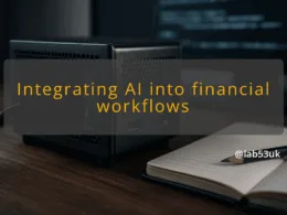 img integrating ai into financial workflows ai integrated workflows