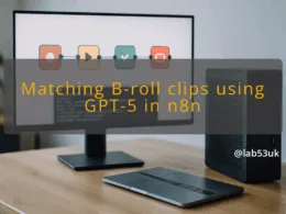 img matching b roll clips using gpt 5 in n8n n8n video editing automation