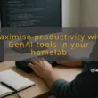 img maximise productivity with genai tools in your homelab genai productivity