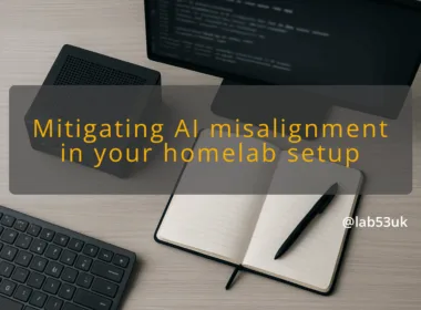 img mitigating ai misalignment in your homelab setup