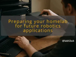 img preparing your homelab for future robotics applications homelab configuration