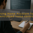 img using home assistant for centralised home control smart home integration