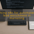 img using n8n for automated lead enrichment in marketing n8n workflows