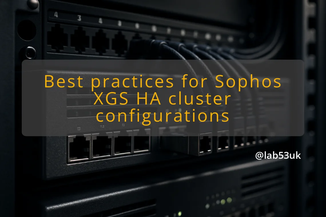 img best practices for sophos xgs ha cluster configurations