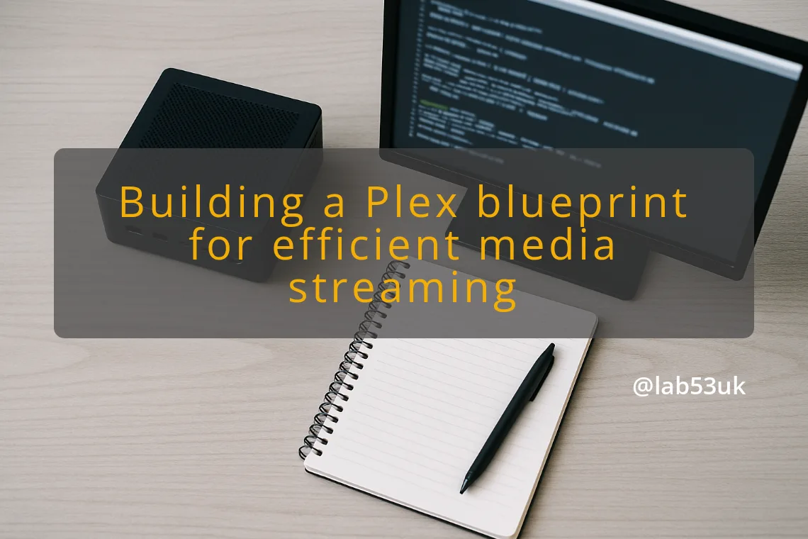 img building a plex blueprint for efficient media streaming