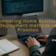 img comparing home assistant deployment methods in proxmox home assistant proxmox