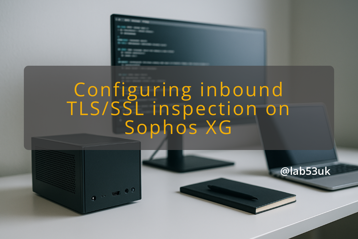 img configuring inbound tls ssl inspection on sophos xg