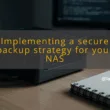 img implementing a secure backup strategy for your nas