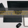 img implementing automated updates for next js security