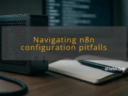 img navigating n8n configuration pitfalls