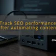 img track seo performance after automating content seo automation