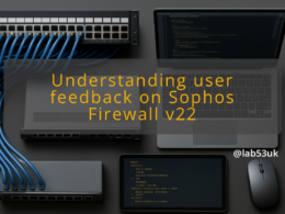 img understanding user feedback on sophos firewall v22 sophos firewall v22 user experiences