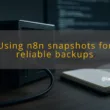 img using n8n snapshots for reliable backups n8n backup patterns
