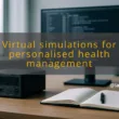 img virtual simulations for personalised health management digital twin technology