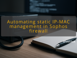 img automating static ip mac management in sophos firewall static ip mac reservation