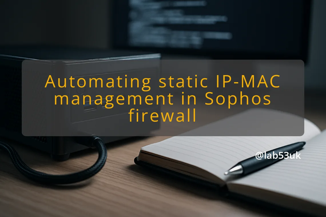 img automating static ip mac management in sophos firewall static ip mac reservation