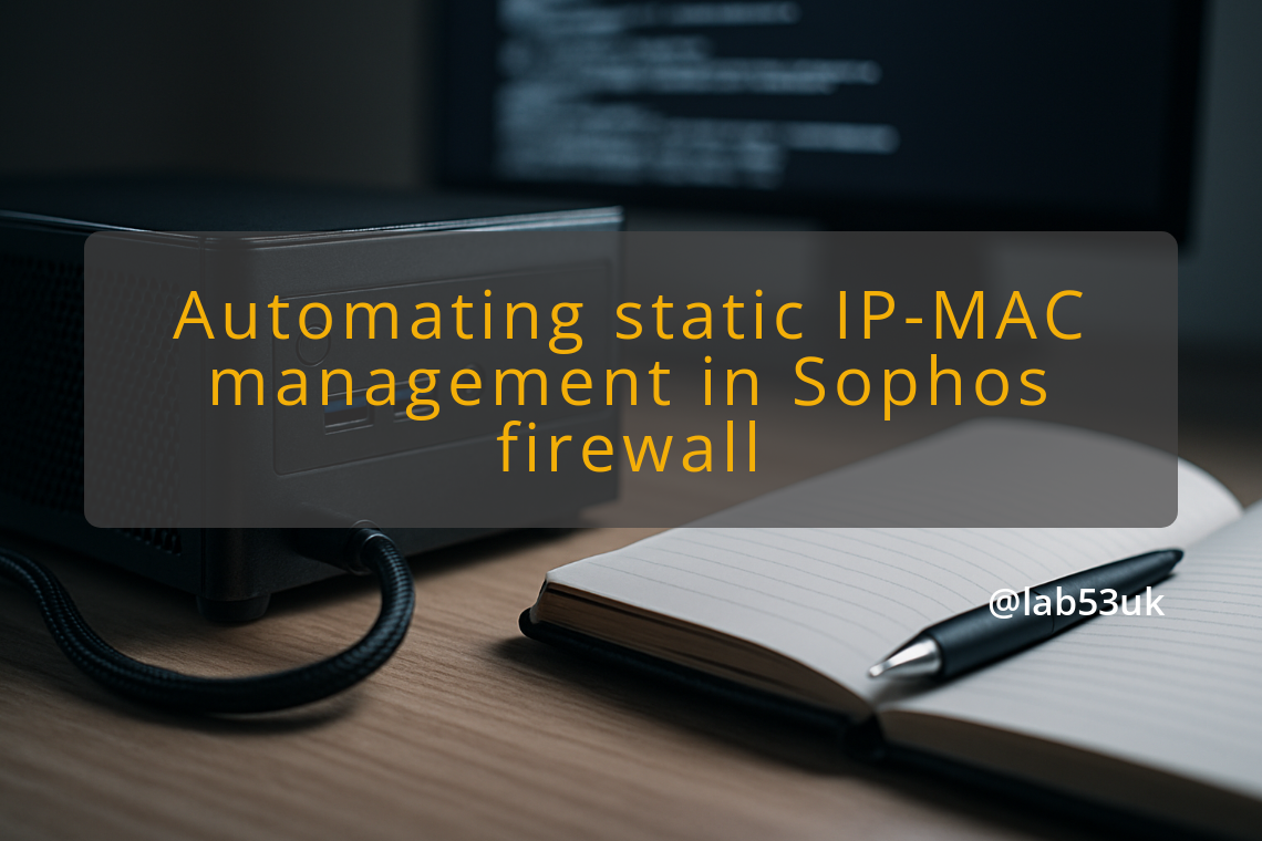 img automating static ip mac management in sophos firewall static ip mac reservation