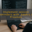 img implement session reminders with bashrc in proxmox proxmox ssh session monitoring