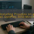 img installing proxmox on a dell optiplex 3050 mini pc proxmox on dell optiplex 3050