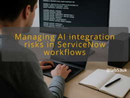 img managing ai integration risks in servicenow workflows openai servicenow integration