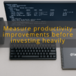 img measure productivity improvements before investing heavily ai strategy