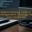 img implementing a patch management strategy for your homelab 1