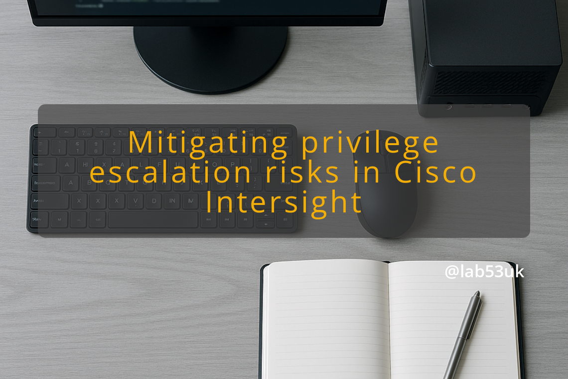 img mitigating privilege escalation risks in cisco intersight privilege escalation cisco intersight